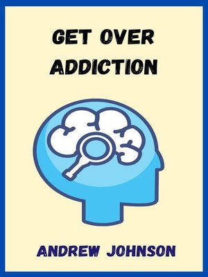 cover image of Get Over Addiction